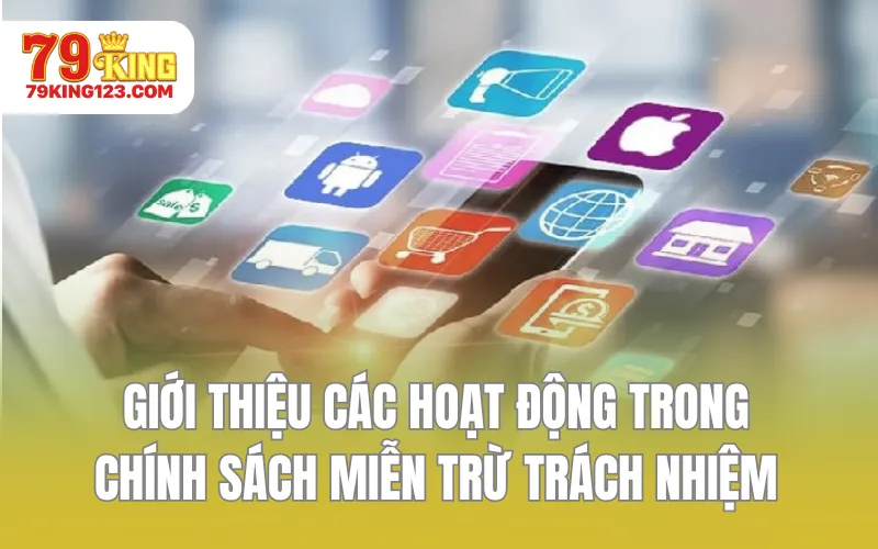 Giới thiệu các hoạt động trong chính sách miễn trừ trách nhiệm